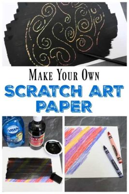 How to Make Your Own Scratch Art: A Creative Journey into the World of DIY Art