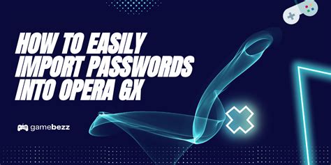 How to See Passwords on Opera GX: A Detailed Insight into the Browser's Security Features and Beyond